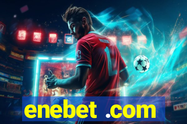 enebet .com